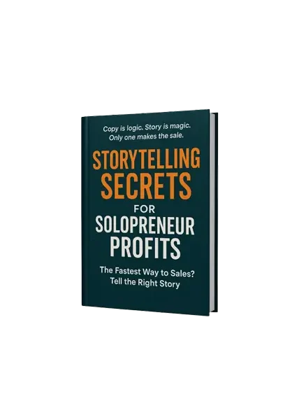 Storytelling Secrets for Solopreneur Profits