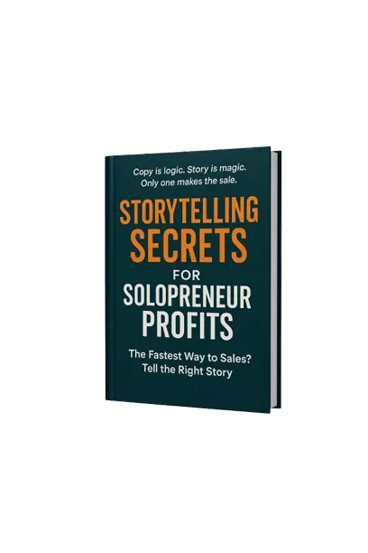 Storytelling Secrets for Solopreneur Profits